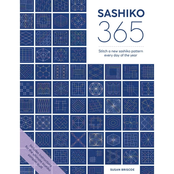 Sashiko 365: Stitch a New Sashiko Embroidery Pattern Every Day of the Year, (Paperback)