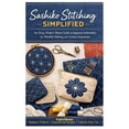 thumbnail image 1 of Sashiko Stitching Simplified: An Easy, Project-Based Guide to Japanese Embroidery for Mindful Making and Creative Expres, (Paperback), 1 of 1