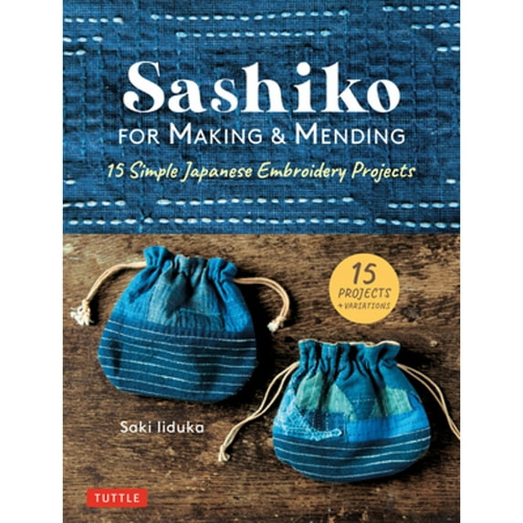Pre-Owned Sashiko for Making & Mending: 15 Simple Japanese Embroidery Projects Paperback