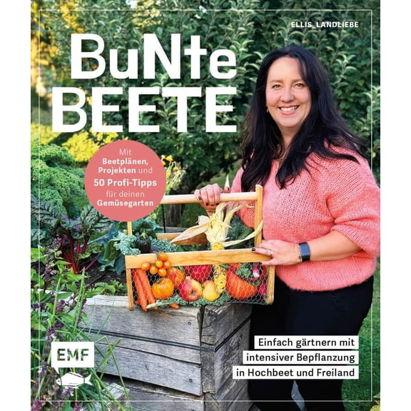 Saskia Voigt Bunte Beete Einfach grtnern mit intensiver Bepflanzung in Hochbeet (Hardcover)