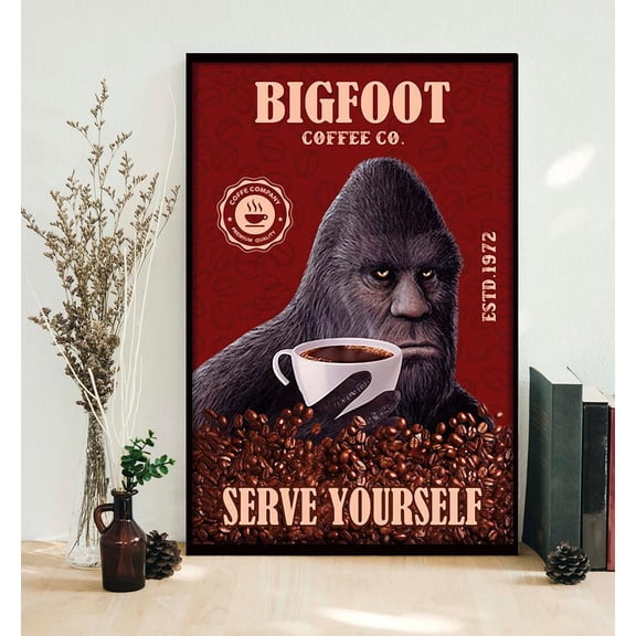 Sasquatch Bigfoot Co Coffee Serve Yourself poster 11 x 17 Inch Poster