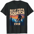 thumbnail image 1 of Sasquatch Dad Best Papa Squatch Ever Bigfoot Dad Fathers Day T-Shirt, 1 of 5