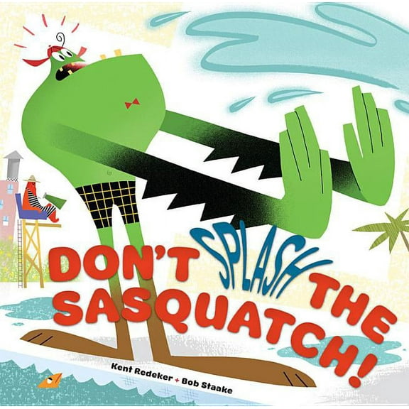 Sasquatch Picture Book: Don't Splash the Sasquatch! (Hardcover)