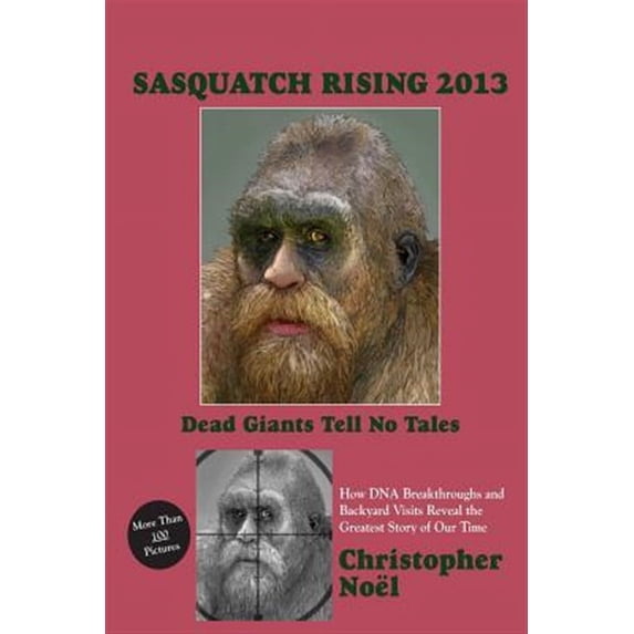 Sasquatch Rising 2013 : Dead Giants Tell No Tales