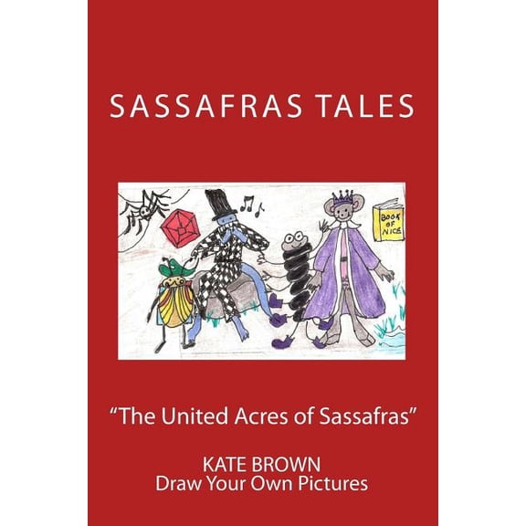 Sassafras Tales "The United Acres of Sassafras" second edition color, (Paperback)