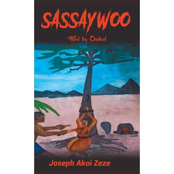 Sassaywoo: Trial by Ordeal, (Hardcover)