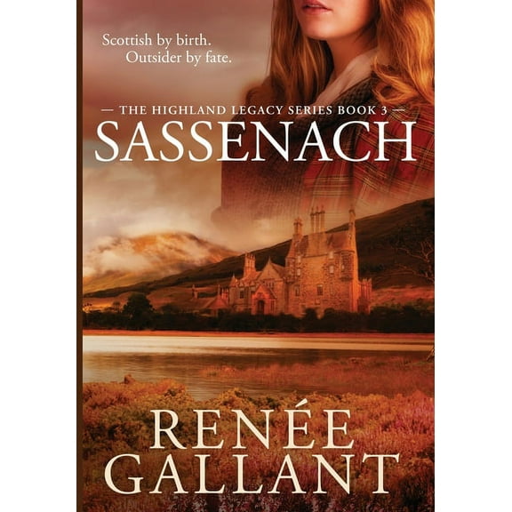 Sassenach: Large Print Edition (The Highland Legacy Series book 3), (Paperback)