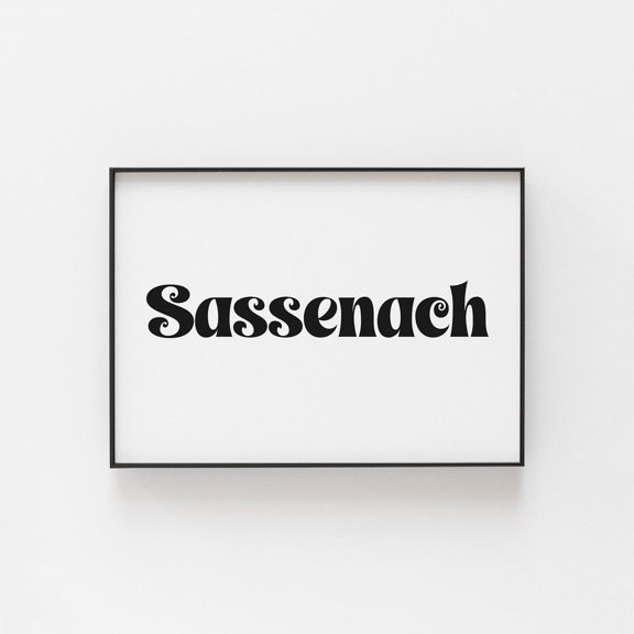 Sassenach Scottish Wall Art Print, Celtic Typography Scotland Home Decor