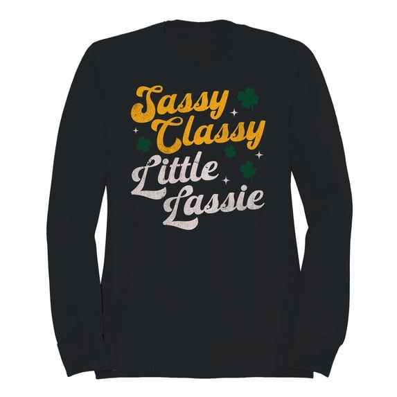 Sassy Classy Little Lassie Fun St. Patricks Day Quote Women's Sweatshirt