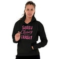 thumbnail image 1 of Sassy Classy Never Trashy Sarcastic Hoodie Sweatshirt Women Brisco Brands X, 1 of 6