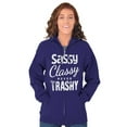 thumbnail image 1 of Sassy Classy Never Trashy Sarcastic Zip Hoodie Sweatshirt Women Brisco Brands S, 1 of 7