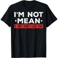 thumbnail image 1 of Sassy Humor - Themed Printed Tee,Features "I'M NOT MEAN I JUST DON'T LIKE YOU" Text Design, Round Neck Regular Fit T - shirts, Size(S - 5XL), 1 of 5