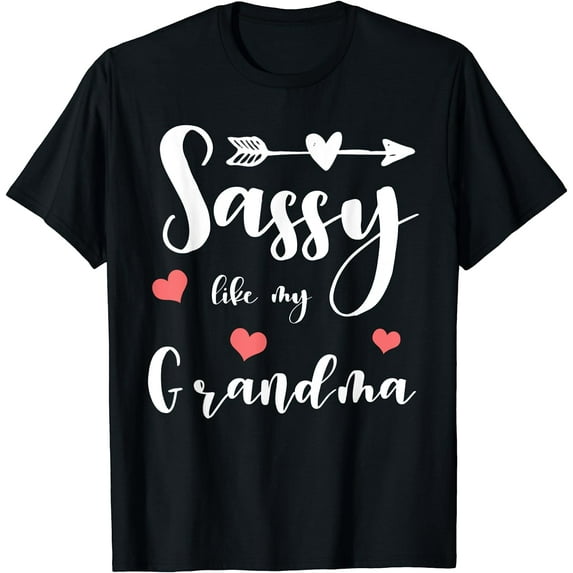 Sassy Like My Grandma Cute Matching Nana and Granddaughter T-Shirt