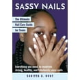 thumbnail image 1 of Sassy Nails: The Ultimate Nail Care Guide for Teens: The Ultimate Nail Care Guide for Teens, (Paperback), 1 of 1