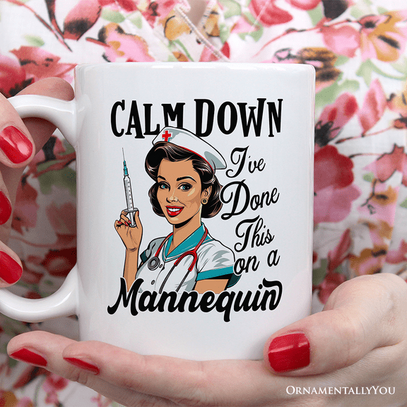 Sassy Nursing School Personalized Mug, Calm Down I've Done This on a Mannequin Gift With Custom Name