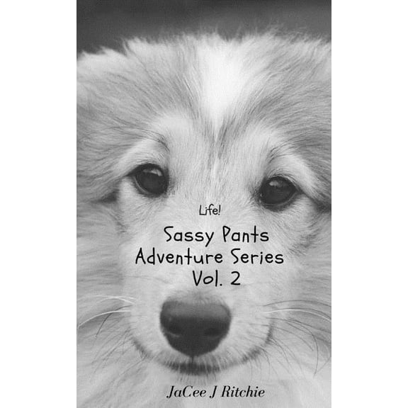 Sassy Pants Adventure: Life! (Paperback)