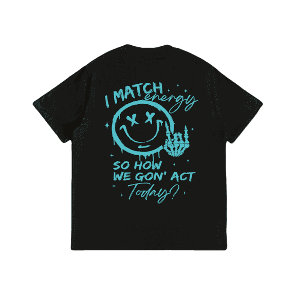 Snarky Funny Slogan Tee - Retro 'I Match Energy' Graphic Shirt, Women's Casual Cotton Blouse