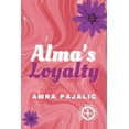 thumbnail image 1 of Sassy Saints Alma's Loyalty, Book 2, (Paperback), 1 of 1