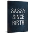 thumbnail image 1 of Sassy Since Birth Painting Print on Wrapped Canvas, 1 of 7