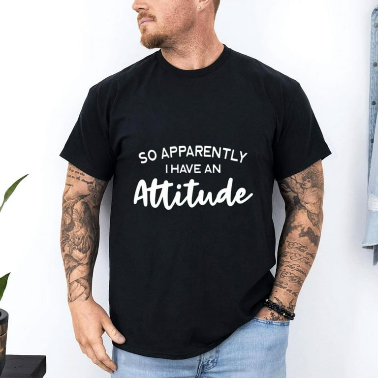 Apparently I Have An Attitude Funny T-Shirt Sarcastic Apparently I Have An Attitude Funny T-Shirt Sarcastic