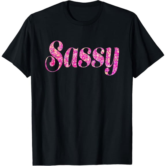 Sassy Tee Shirt T-Shirt