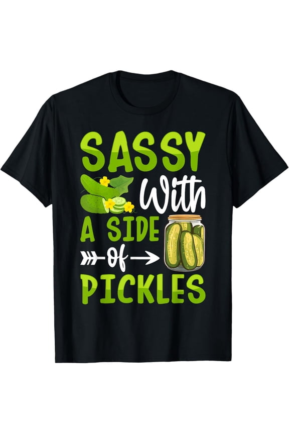 Sassy With A Side Of Pickles T-Shirt