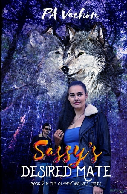 Olympic Wolves Sassy's Desired Mate, Book 2, (Paperback)
