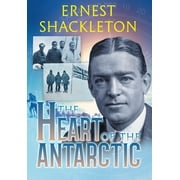 Sastrugi Press Classics The Heart of the Antarctic Annotated Vol I and II, Hardcover
