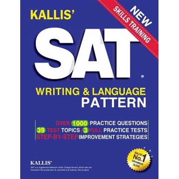 KALLIS' SAT Writing and Language Pattern (Workbook, Study Guide for the New SAT) (Paperback)