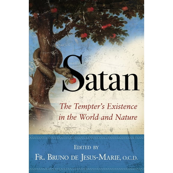 Satan: The Tempter's Existence in the World and Nature, (Paperback)