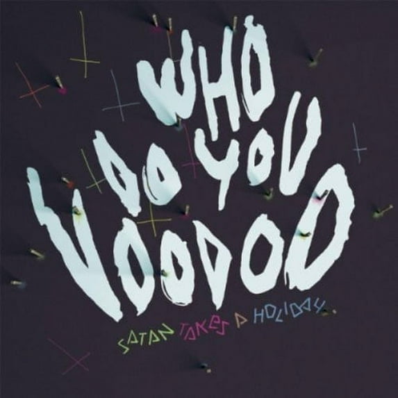 Satan Takes a Holiday - Who Do You Voodoo - Rock - Vinyl