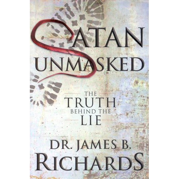 Satan Unmasked: The Truth Behind The Lie