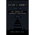 thumbnail image 1 of Satan's Gambit: Book Two The Forces of Darkness Unleashed A Novel, (Paperback), 1 of 1