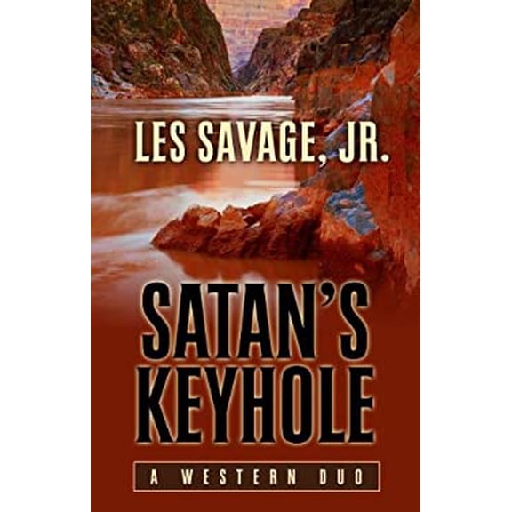 Pre-Owned Satan's Keyhole: A Western Duo (Hardcover) 1432826336 9781432826338