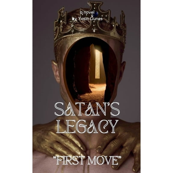 Satan's Legacy - First Move, (Paperback)