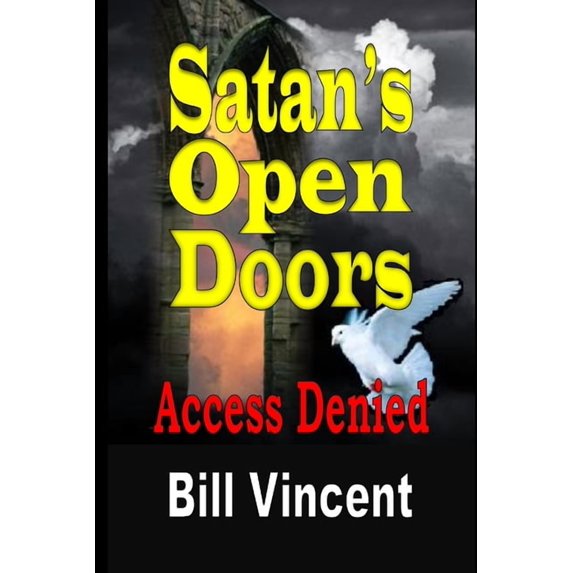 Satan's Open Doors: Access Denied, (Paperback)