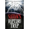 thumbnail image 1 of Satan's Rapture Trap, (Paperback), 1 of 1