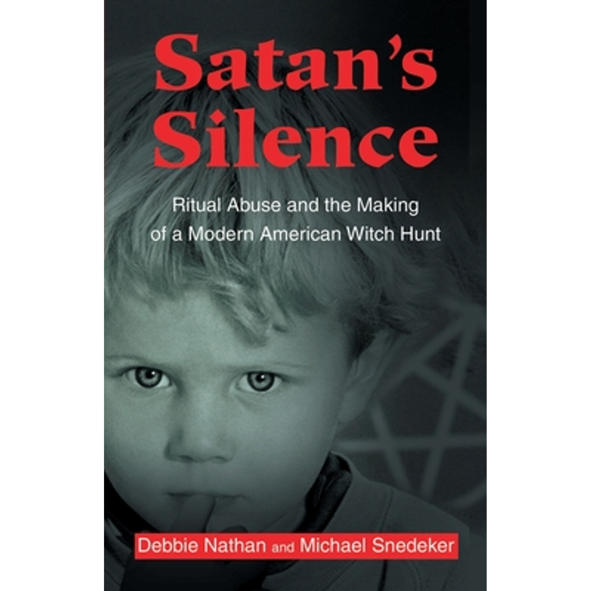 Silence Ritual Satan's Silence: Ritual Abuse and the Making of a Modern American Witch ...