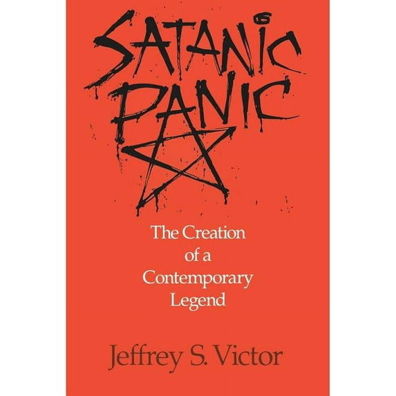 Satanic Panic: The Creation of a Contemporary Legend, (Paperback)