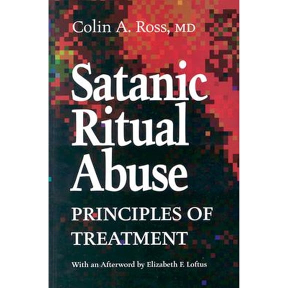 Pre-Owned Satanic Ritual Abuse: Principles of Treatment (Paperback)