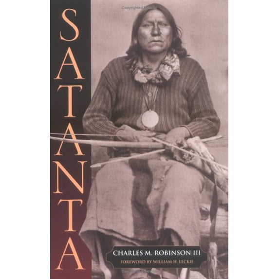 Pre-Owned Satanta: The Life and Death of a War Chief (Hardcover) 1880510553 9781880510551