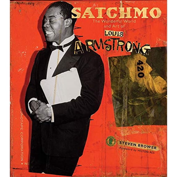 Pre-Owned Satchmo : The Wonderful World and Art of Louis Armstrong (Hardcover) 9780810995284