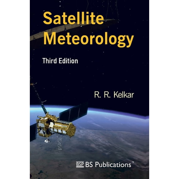 Satellite Meteorology, Third Edition, (Paperback)