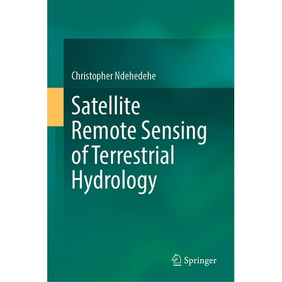 Satellite Remote Sensing of Terrestrial Hydrology, (Hardcover)