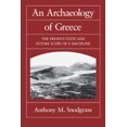 thumbnail image 1 of Sather Classical Lectures An Archaeology of Greece: The Present State and Future Scope of a Discipline, Book 53, (Paperback), 1 of 1