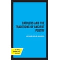 thumbnail image 1 of Sather Classical Lectures Catullus and the Traditions of Ancient Poetry: Volume 9, (Hardcover), 1 of 1