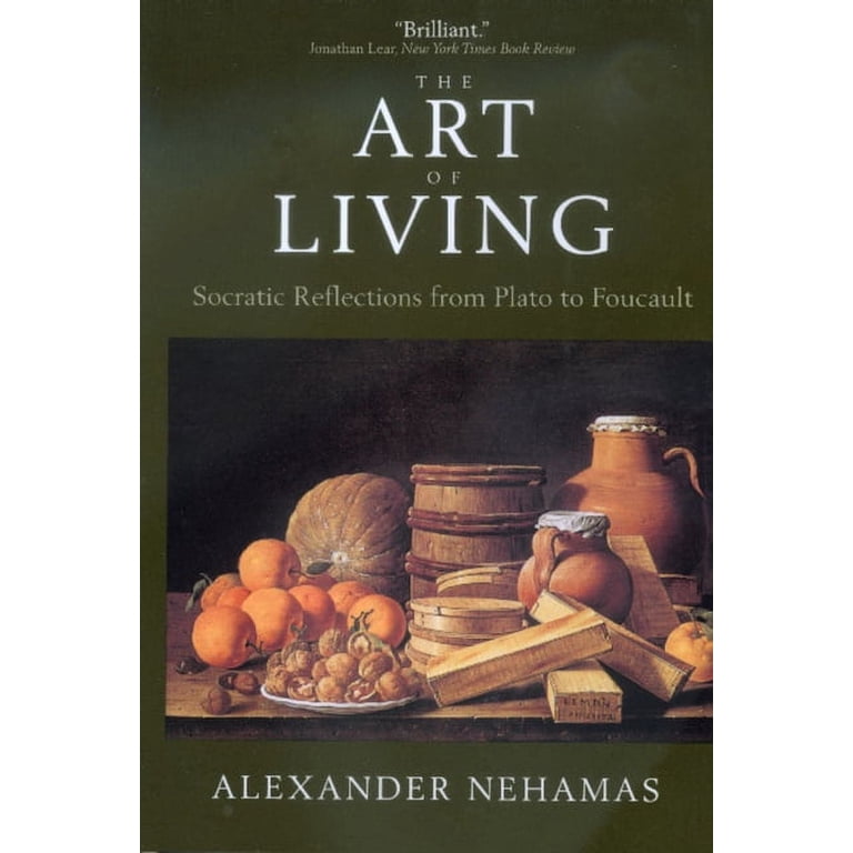 Sather Classical Lectures: The Art of Living : Socratic 