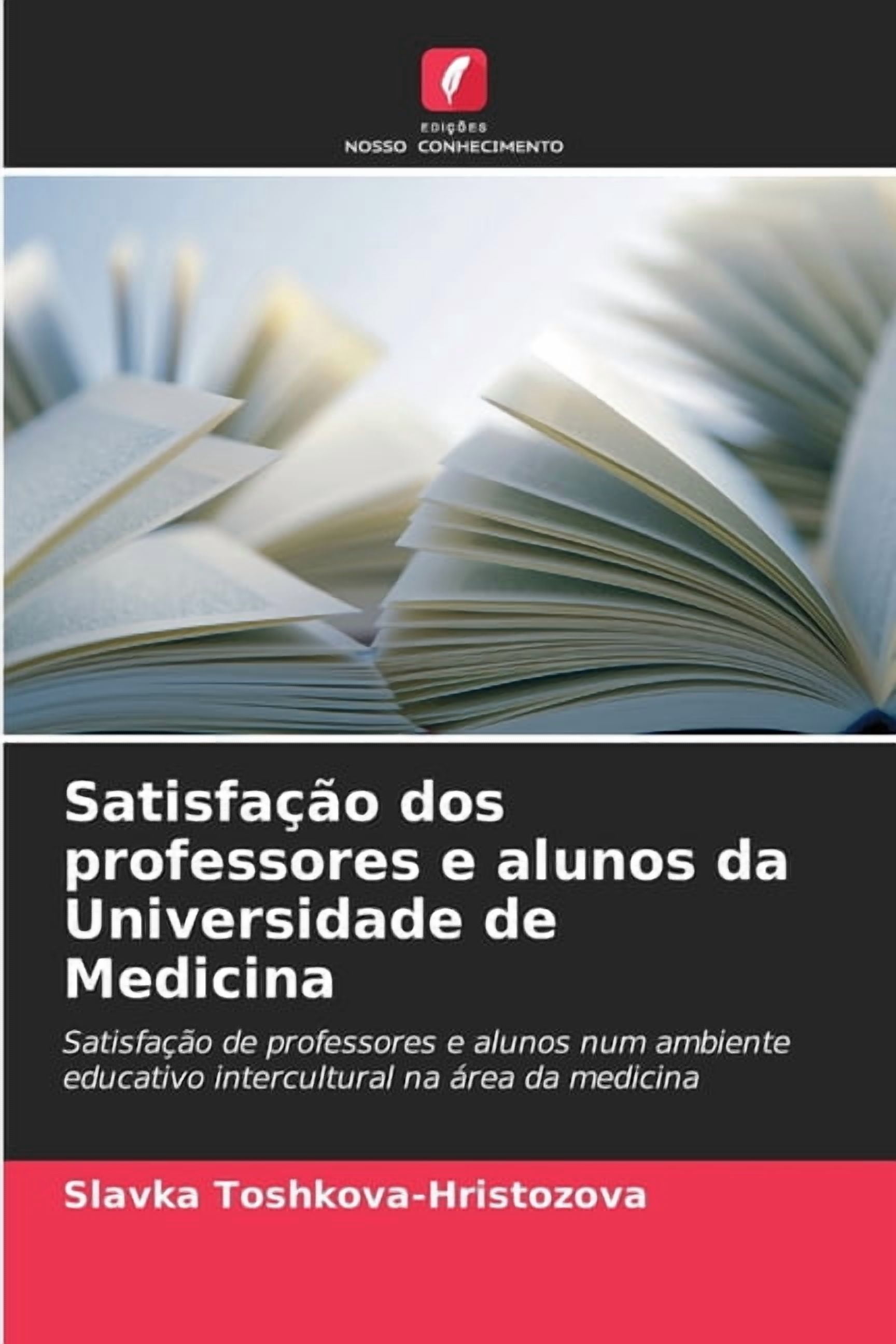 SatisfaÃ§Ã£o dos professores e alunos da Universidade de Medicina, (Paperback)