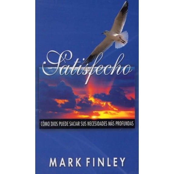 Pre-Owned Satisfecho (Cómo Dios puede saciar sus necesidades más profundas) (Paperback) 0816394016 9780816394012
