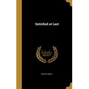 Satisfied at Last Hardcover